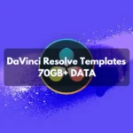 DaVinci Templates (70GB+Data)