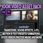 100k Adobe Premiere Pro & After Effects Bundle: Editing Asset, Preset, Stock Video, Sound Effect, LUTs, Animation, Transition, Motion + More