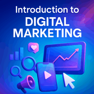 Navigating the Digital Landscape: A Step-by-Step Introduction to Digital Marketing