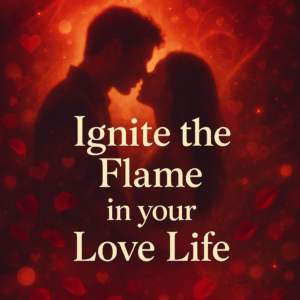 Passion Reboot: Step-by-Step Lessons to Ignite the Flame in Your Love Life