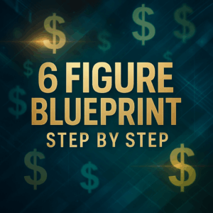Six-Figure Success: Your Step-by-Step Blueprint to Business Mastery