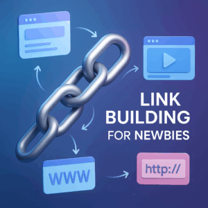 Starting Strong: Essential Link Building Techniques for Newbies