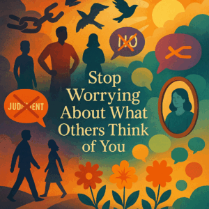 Free From the Crowd: How to Stop Worrying About What Others Think