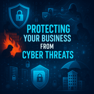 Protecting Your Business from Cyber Threats