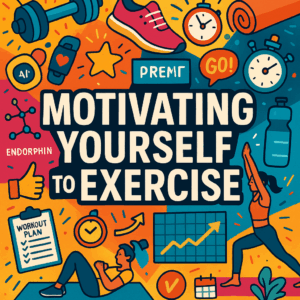 From Couch to Confidence: Motivating Yourself to Exercise