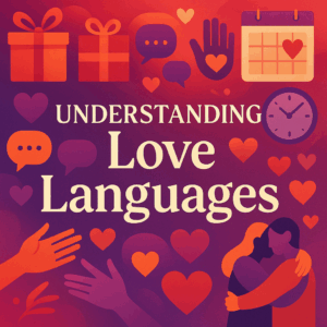 Unlocking the Heart: A Comprehensive Guide to Understanding Love Languages