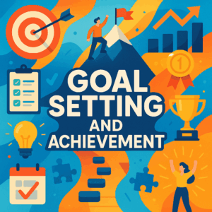 Unlocking Your Potential: A Guide to Goal Setting and Achievement